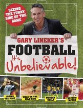 Gary Linekers Football Its Unbelievable