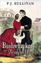 Bushwhackers and Broken Hearts