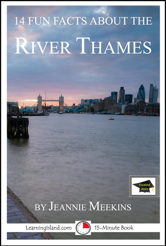 14 Fun Facts - 14 Fun Facts About the River Thames: Educatio ... - cover
