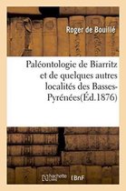 Paleontologie de Biarritz Et de Quelques Autres Localites Des Basses-Pyrenees