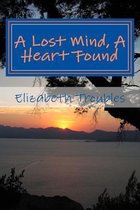 A Lost Mind, a Heart Found