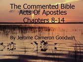The Commented Bible Series 44.2 - Acts Of Apostles Chapters 8-14