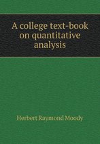 A college text-book on quantitative analysis
