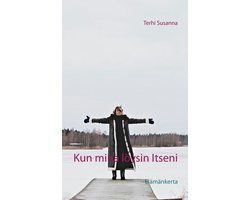 Kun minä löysin Itseni
