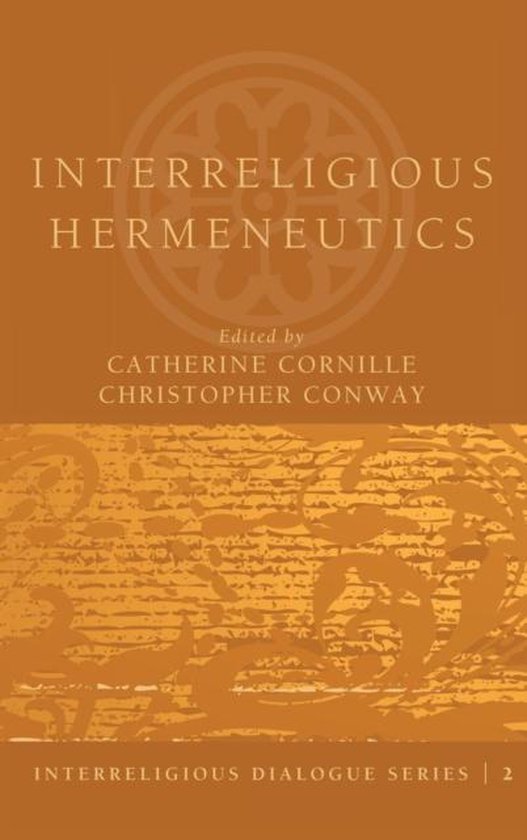 Interreligious Dialogue- Interreligious Hermeneutics