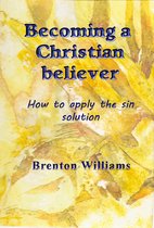 Becoming a Christian Believer