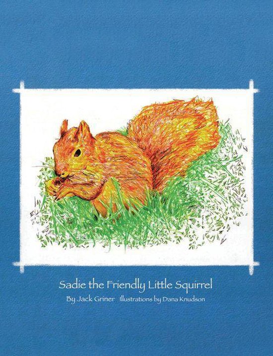 Sadie the Friendly Little Squirrel - cover