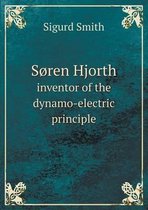 Soren Hjorth inventor of the dynamo-electric principle