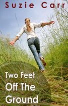 Two Feet Off The Ground