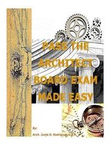 Pass the Architect Board Exam Made Easy