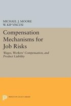 Compensation Mechanisms for Job Risks - Wages, Workers` Compensation, and Product Liability