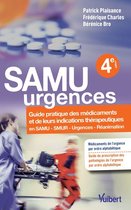 SAMU urgences : Guide pratique des médicaments et de leurs indications thérapeutiques