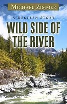 Wild Side Of The River