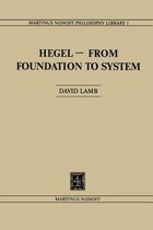 Hegel-From Foundation to System