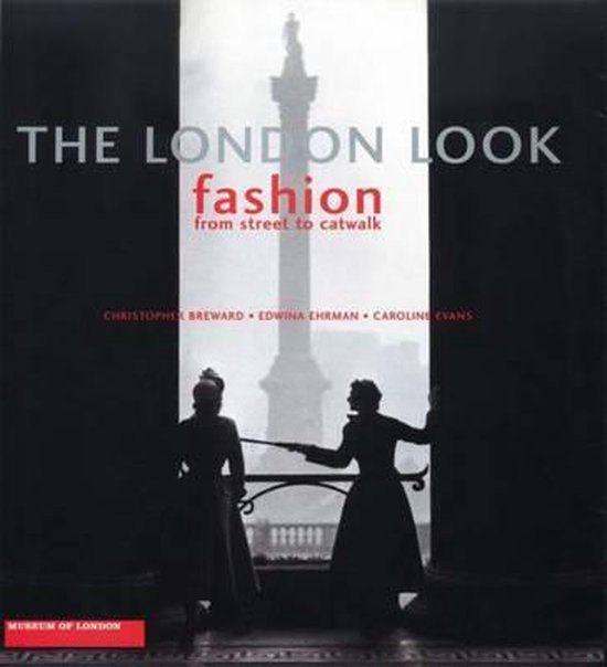 The London Look - Fashion from Street to Catwalk - cover