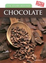 The Story Behind Chocolate