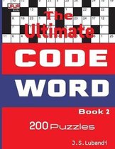 200 Cleverly Crafted Codeword Puzzles-The Ultimate CODE WORD Book 2