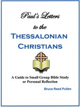 Advice From Paul: His Letters to the Thessalonian and Philippian Christians