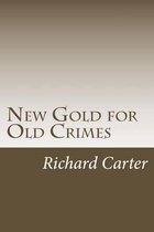 New Gold for Old Crimes