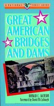 Great American Bridges and Dams