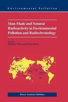 Man-Made and Natural Radioactivity in Environmental Pollution and Radiochronology