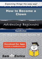 How to Become a Clown
