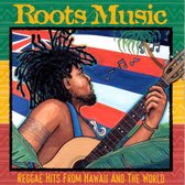 Roots Music: Reggae Hits from Hawaii and the World