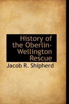 History of the Oberlin-Wellington Rescue
