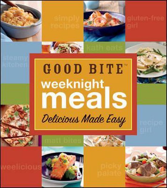 Good Bite Weeknight Meals: Delicious Made Easy - cover