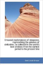 Crowned Masterpieces of Eloquence, Representing the Advance of Civilization