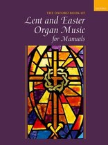 Oxford Book of Lent and Easter Organ Music for Manuals