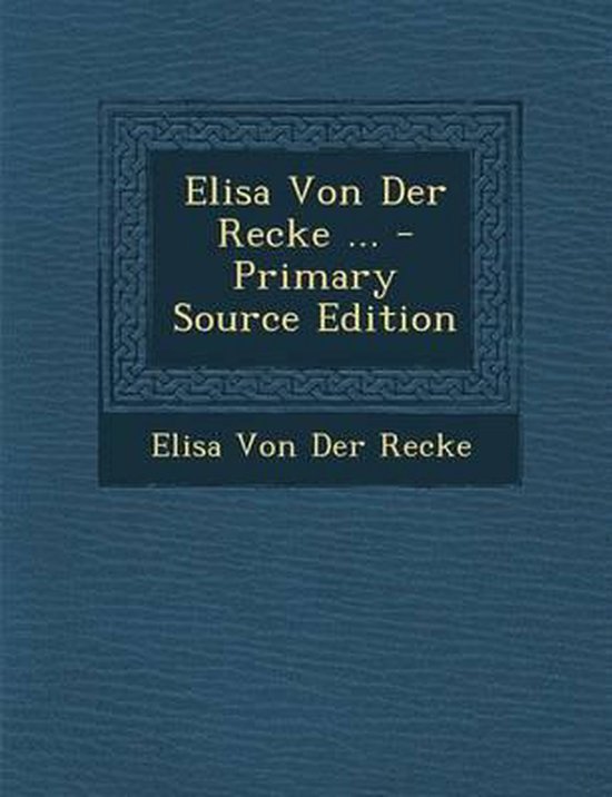 Elisa Von Der Recke 9781287369813 Elisa Von Der Recke Boeken 0160