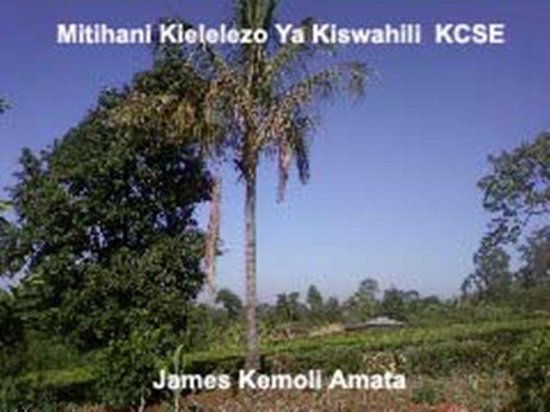 Mitihani Kielelezo Ya Kiswahili KCSE - cover