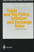 Trade and Tax Policy Inflation and Exchange Rates