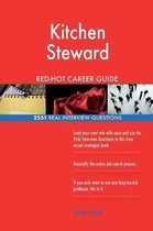 Kitchen Steward Red-Hot Career Guide; 2551 Real Interview Questions