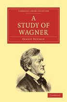 Cambridge Library Collection - Music-A Study of Wagner