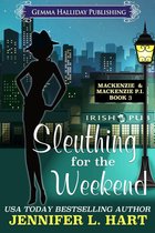 Mackenzie & Mackenzie Mysteries 3 - Sleuthing for the Weekend