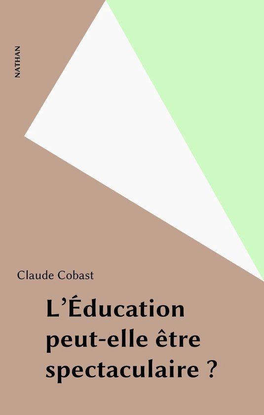 L'Éducation peut-elle être spectaculaire ? - cover