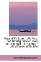 Views of Christian Truth, Piety, and Morality