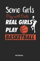 Real Girls Play Basketball Notebook