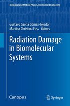 Biological and Medical Physics, Biomedical Engineering - Radiation Damage in Biomolecular Systems