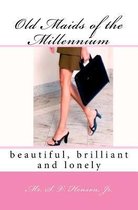 Old Maids of the Millennium