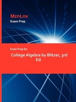 Exam Prep for College Algebra by Blitzer, 3rd Ed.