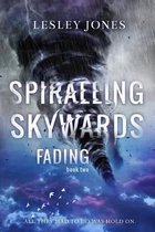 Spiralling Skywards Book Two