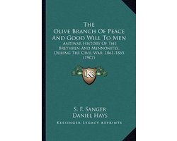 The Olive Branch of Peace and Good Will to Men the Olive Branch of Peace and Good Will to Men