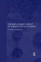 Routledge Studies on the Chinese Economy-The Employment Impact of China's WTO Accession