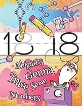Abigail's Gonna Trace Some Numbers 1-50