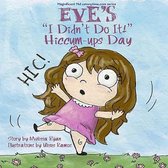 Eve's  I Didn't Do It!  Hiccum-ups Day