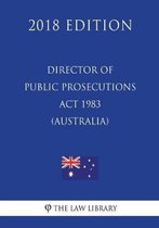 Director of Public Prosecutions ACT 1983 (Australia) (2018 Edition)