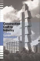 Construction - Craft to Industry